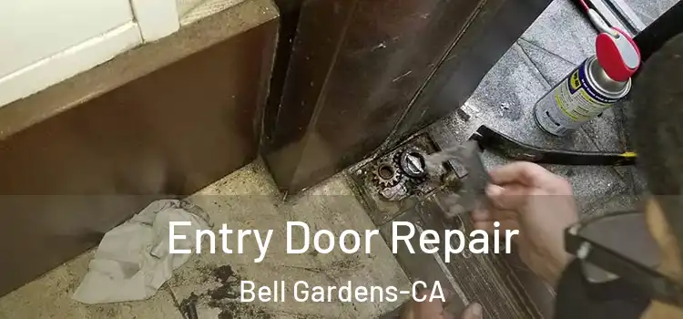  Entry Door Repair Bell Gardens-CA