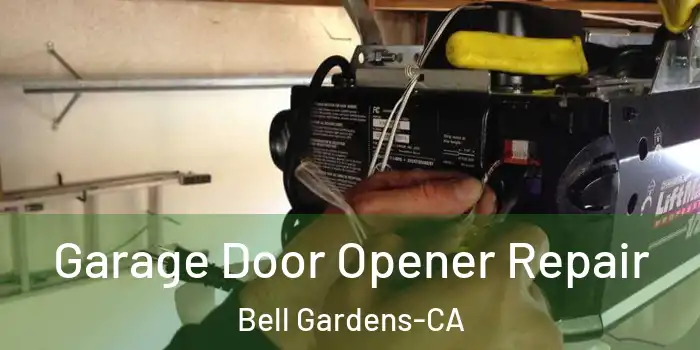 Garage Door Opener Repair Bell Gardens-CA
