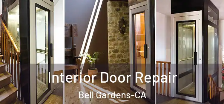  Interior Door Repair Bell Gardens-CA