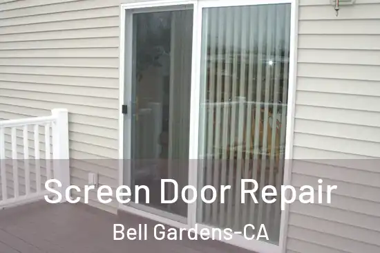 Screen Door Repair Bell Gardens-CA